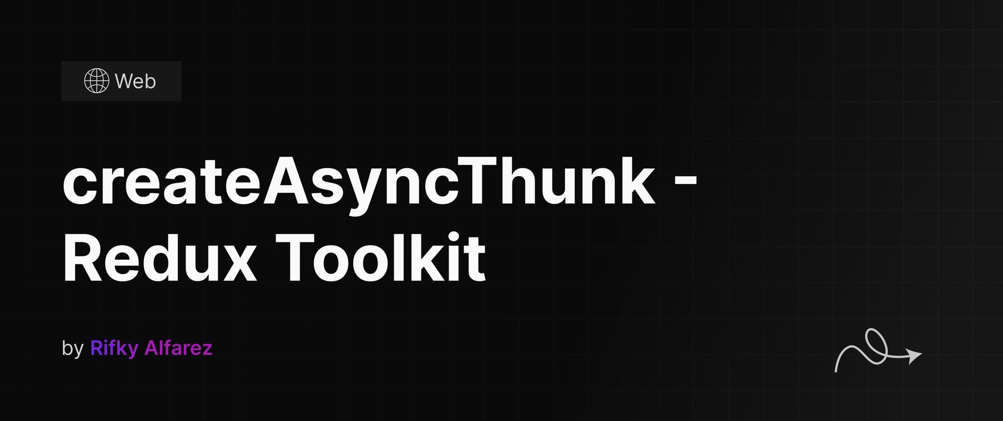 Redux Toolkit - createAsyncThunk()